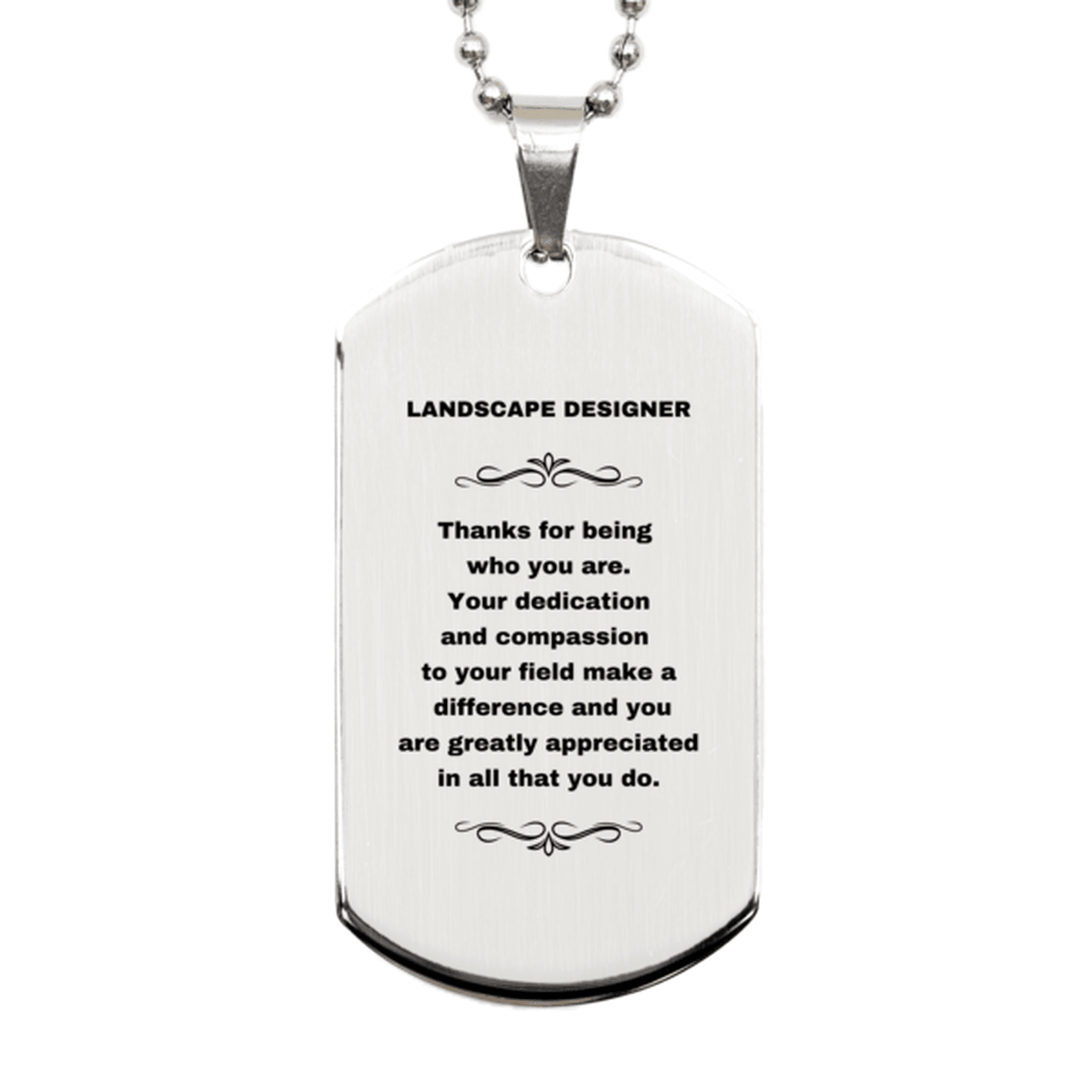 Landscape Designer Silver Dog Tag Necklace - Thanks for being who you are - Birthday Christmas Jewelry Gifts Coworkers Colleague Boss - Mallard Moon Gift Shop