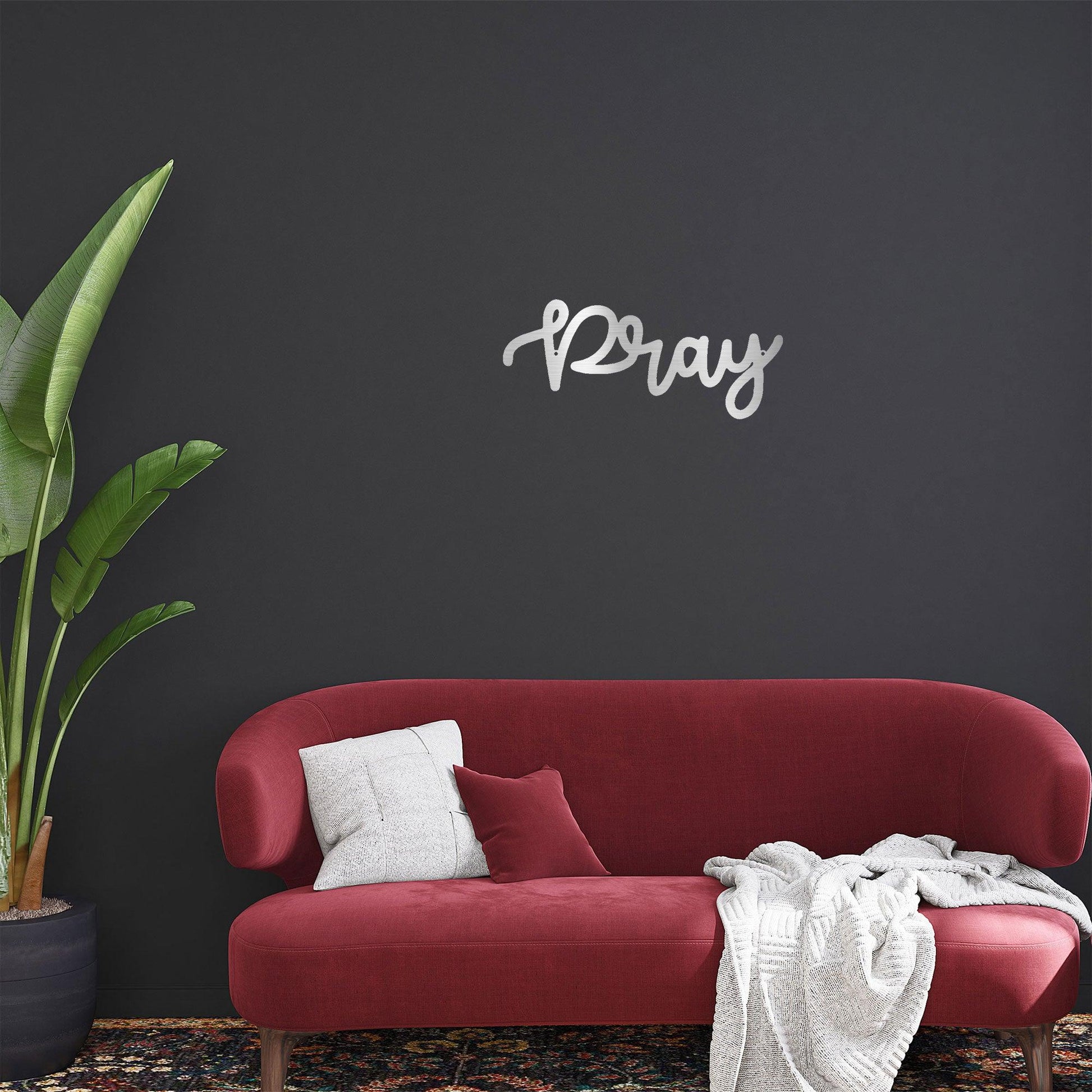 Pray Script Indoor Outdoor Steel Wall Sign - Mallard Moon Gift Shop