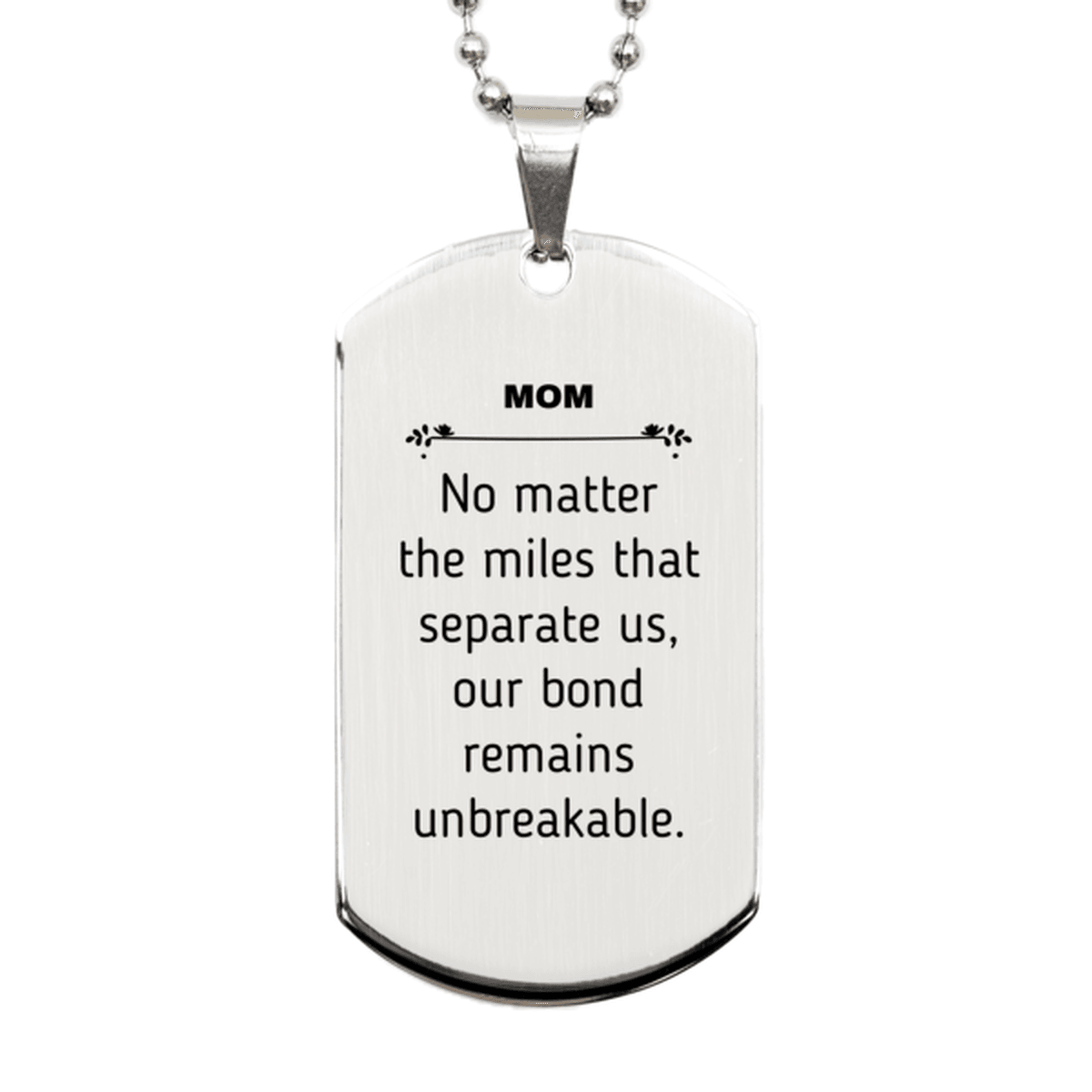 Mom Long Distance Relationship Gifts, No matter the miles that separate us, Cute Love Silver Dog Tag For Mom, Birthday Christmas Unique Gifts For Mom - Mallard Moon Gift Shop