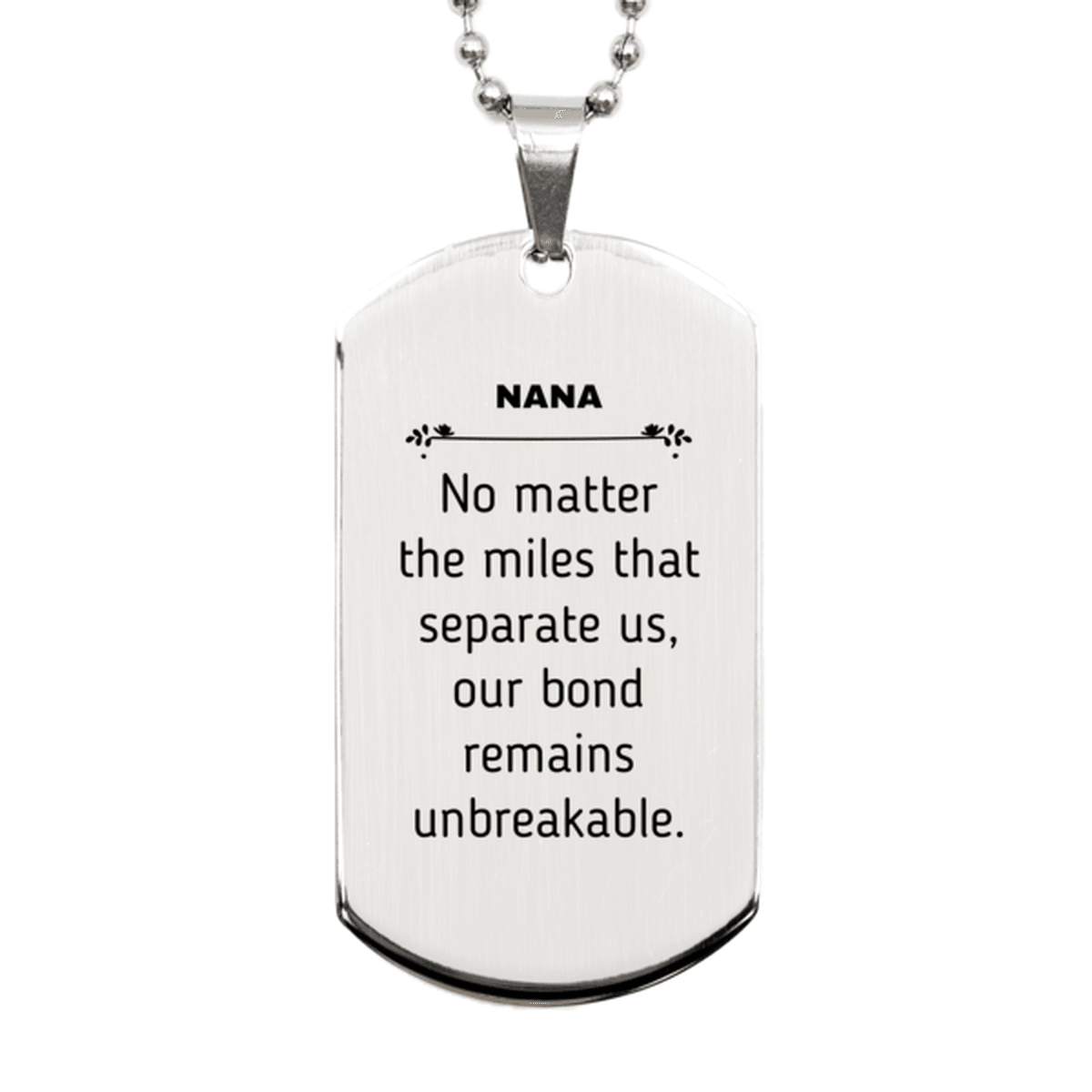 Nana Long Distance Relationship Gifts, No matter the miles that separate us, Cute Love Silver Dog Tag For Nana, Birthday Christmas Unique Gifts For Nana - Mallard Moon Gift Shop