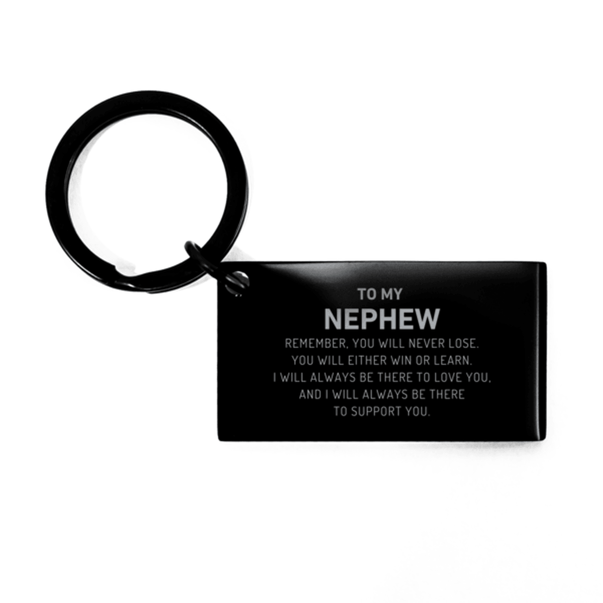 Nephew Gifts, To My Nephew Remember, you will never lose. You will either WIN or LEARN, Keepsake Keychain For Nephew Engraved, Birthday Christmas Gifts Ideas For Nephew X-mas Gifts - Mallard Moon Gift Shop