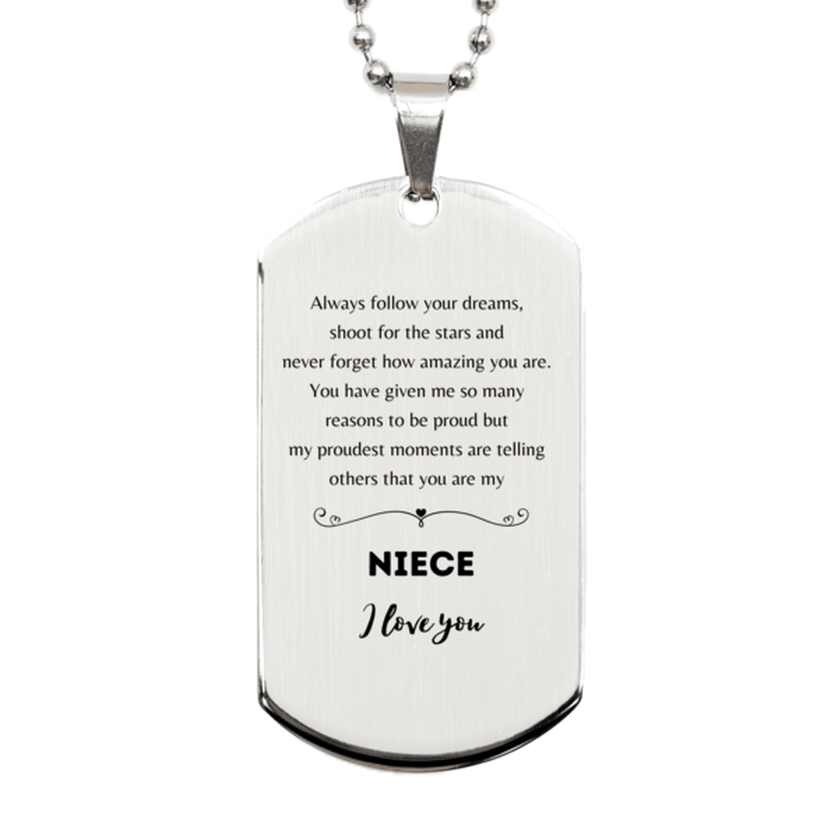 Niece Silver Dog Tag Engraved Necklace - Always Follow your Dreams - Birthday, Christmas Holiday Jewelry Gift - Mallard Moon Gift Shop
