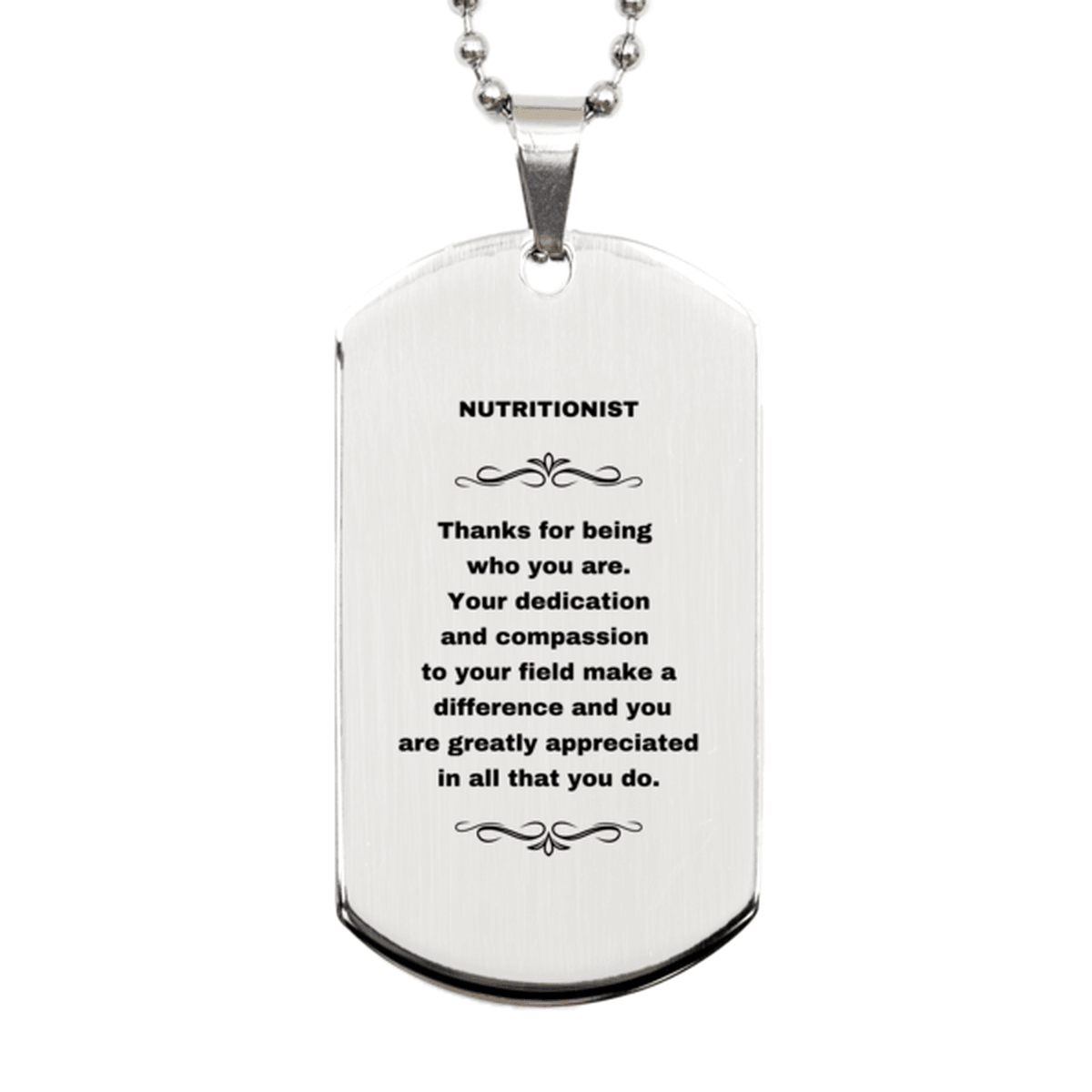 Nutritionist Silver Dog Tag Necklace - Thanks for being who you are - Birthday Christmas Jewelry Gifts Coworkers Colleague Boss - Mallard Moon Gift Shop