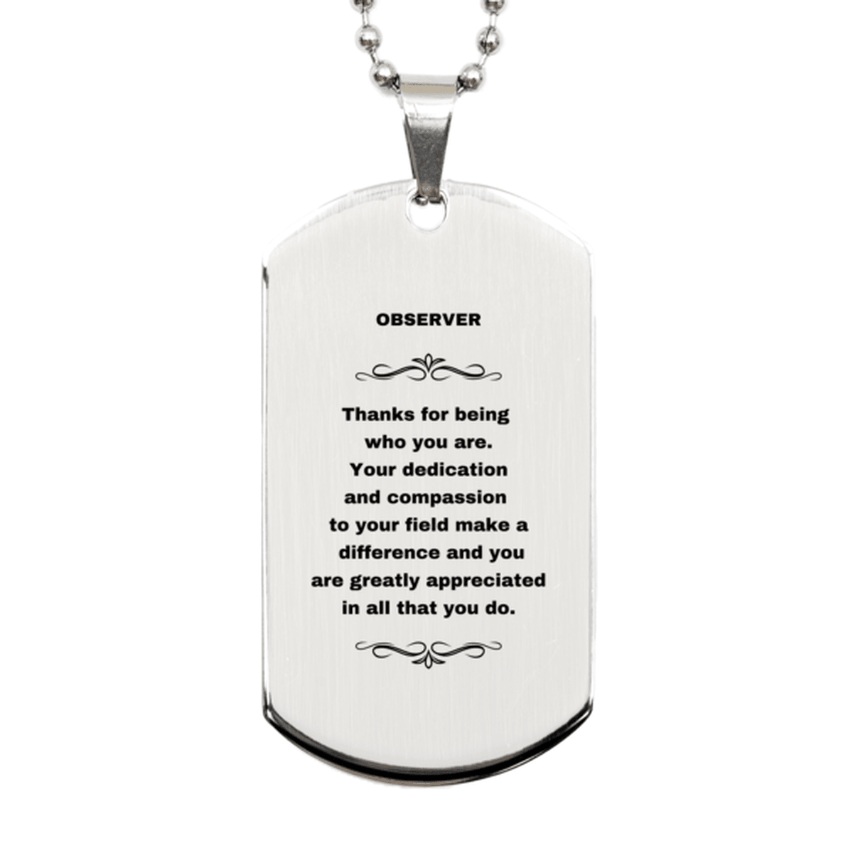 Observer Silver Dog Tag Necklace - Thanks for being who you are - Birthday Christmas Jewelry Gifts Coworkers Colleague Boss - Mallard Moon Gift Shop