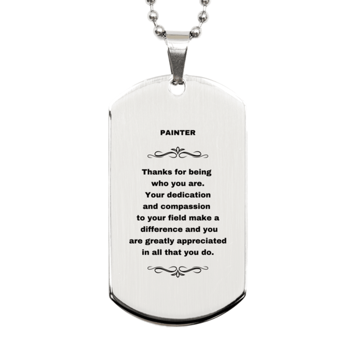 Painter Silver Dog Tag Engraved Necklace - Thanks for being who you are - Birthday Christmas Jewelry Gifts Coworkers Colleague Boss - Mallard Moon Gift Shop