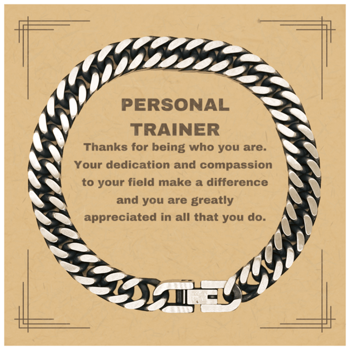 Personal Trainer Cuban Chain Link Bracelet - Thanks for being who you are - Birthday Christmas Jewelry Gifts Coworkers Colleague Boss - Mallard Moon Gift Shop