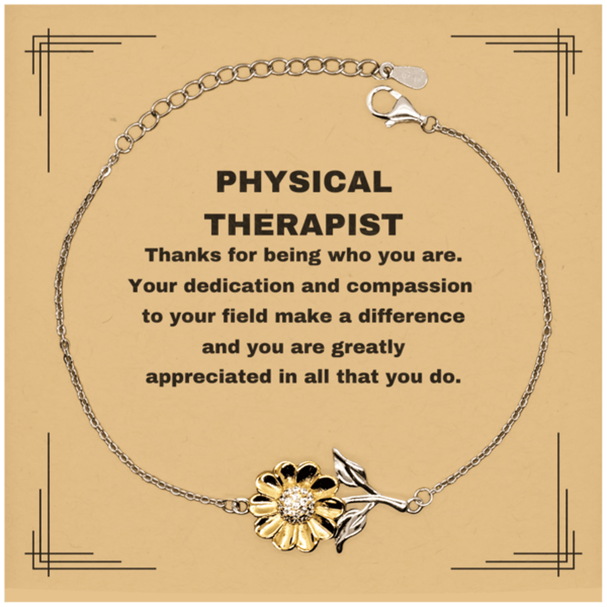 Physical Therapist Sunflower Bracelet - Thanks for being who you are - Birthday Christmas Jewelry Gifts Coworkers Colleague Boss - Mallard Moon Gift Shop