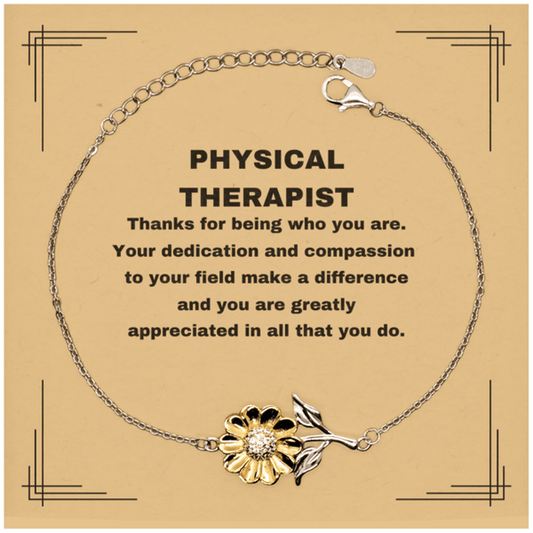 Physical Therapist Sunflower Bracelet - Thanks for being who you are - Birthday Christmas Jewelry Gifts Coworkers Colleague Boss - Mallard Moon Gift Shop