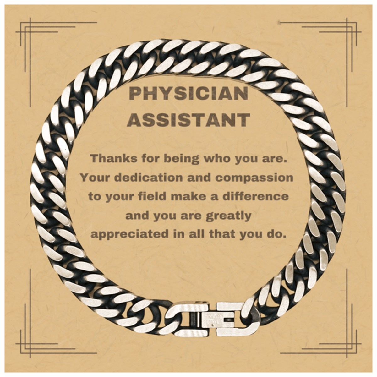 Physician Assistant Cuban Chain Link Bracelet - Thanks for being who you are - Birthday Christmas Jewelry Gifts Coworkers Colleague Boss - Mallard Moon Gift Shop