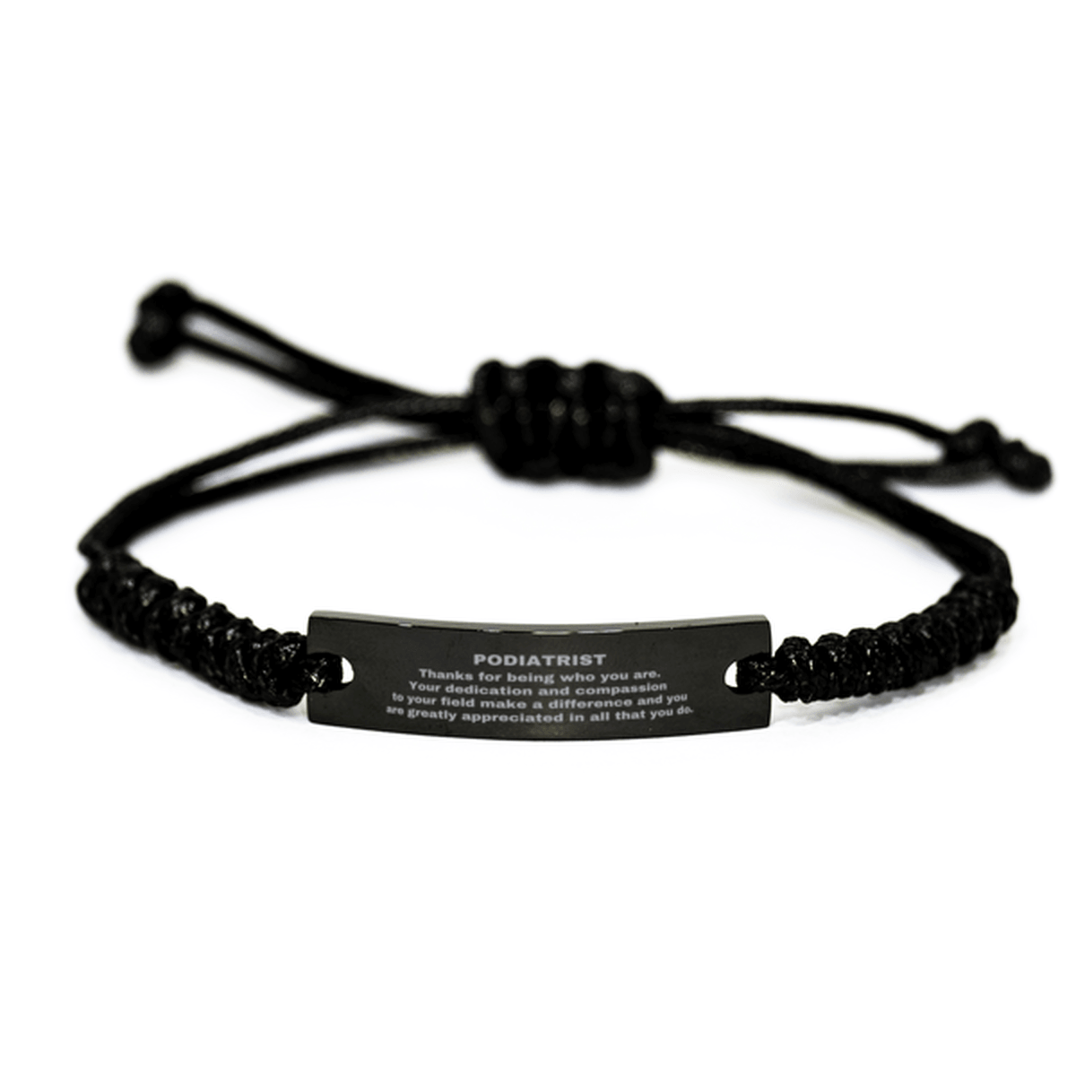Podiatrist Black Braided Leather Rope Engraved Bracelet - Thanks for being who you are - Birthday Christmas Jewelry Gifts Coworkers Colleague Boss - Mallard Moon Gift Shop