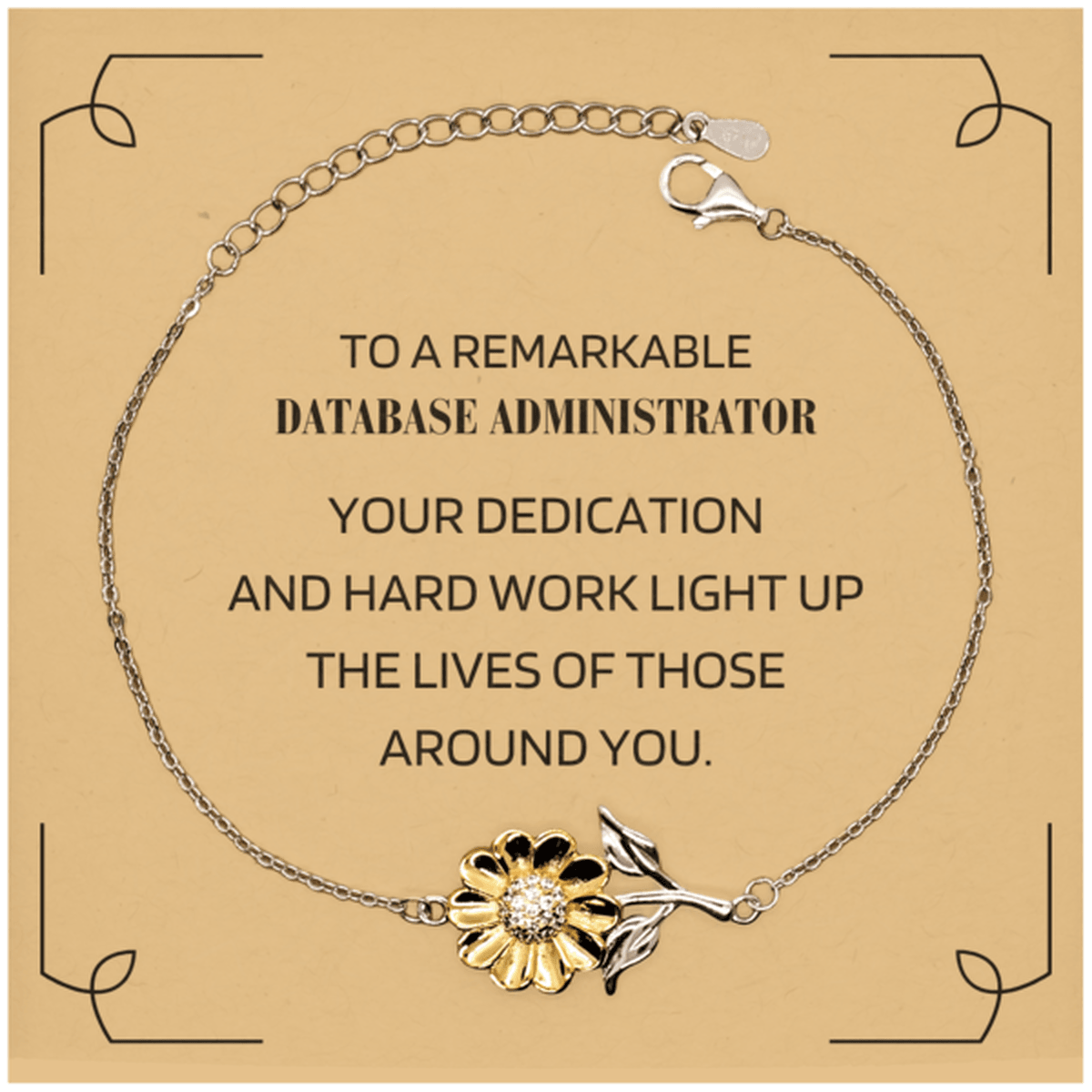 Remarkable Database Administrator Gifts, Your dedication and hard work, Inspirational Birthday Christmas Unique Sunflower Bracelet For Database Administrator, Coworkers, Men, Women, Friends - Mallard Moon Gift Shop