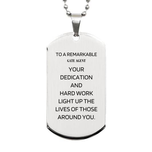 Remarkable Gate Agent Gifts, Your dedication and hard work, Inspirational Birthday Christmas Unique Silver Dog Tag For Gate Agent, Coworkers, Men, Women, Friends - Mallard Moon Gift Shop