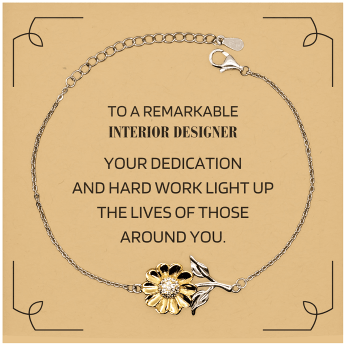Remarkable Interior Designer Gifts, Your dedication and hard work, Inspirational Birthday Christmas Unique Sunflower Bracelet For Interior Designer, Coworkers, Men, Women, Friends - Mallard Moon Gift Shop