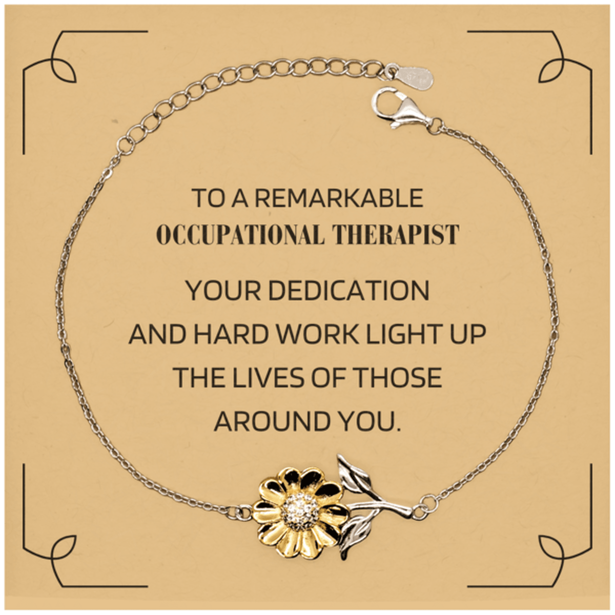 Remarkable Occupational Therapist Gifts, Your dedication and hard work, Inspirational Birthday Christmas Unique Sunflower Bracelet For Occupational Therapist, Coworkers, Men, Women, Friends - Mallard Moon Gift Shop