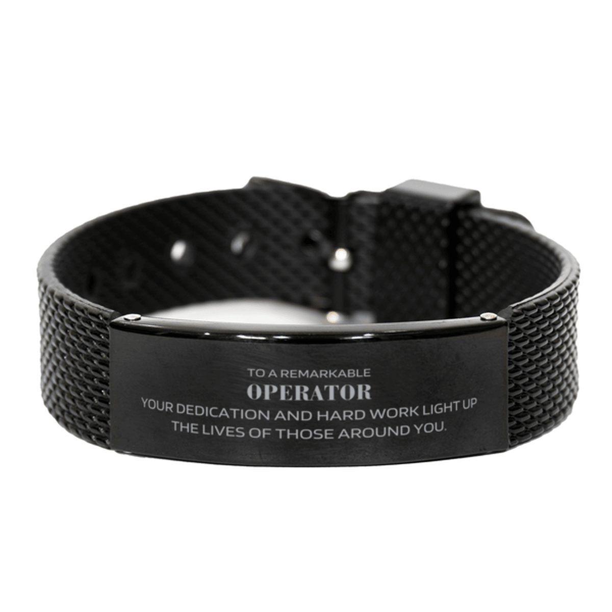 Remarkable Operator Gifts, Your dedication and hard work, Inspirational Birthday Christmas Unique Black Shark Mesh Bracelet For Operator, Coworkers, Men, Women, Friends - Mallard Moon Gift Shop