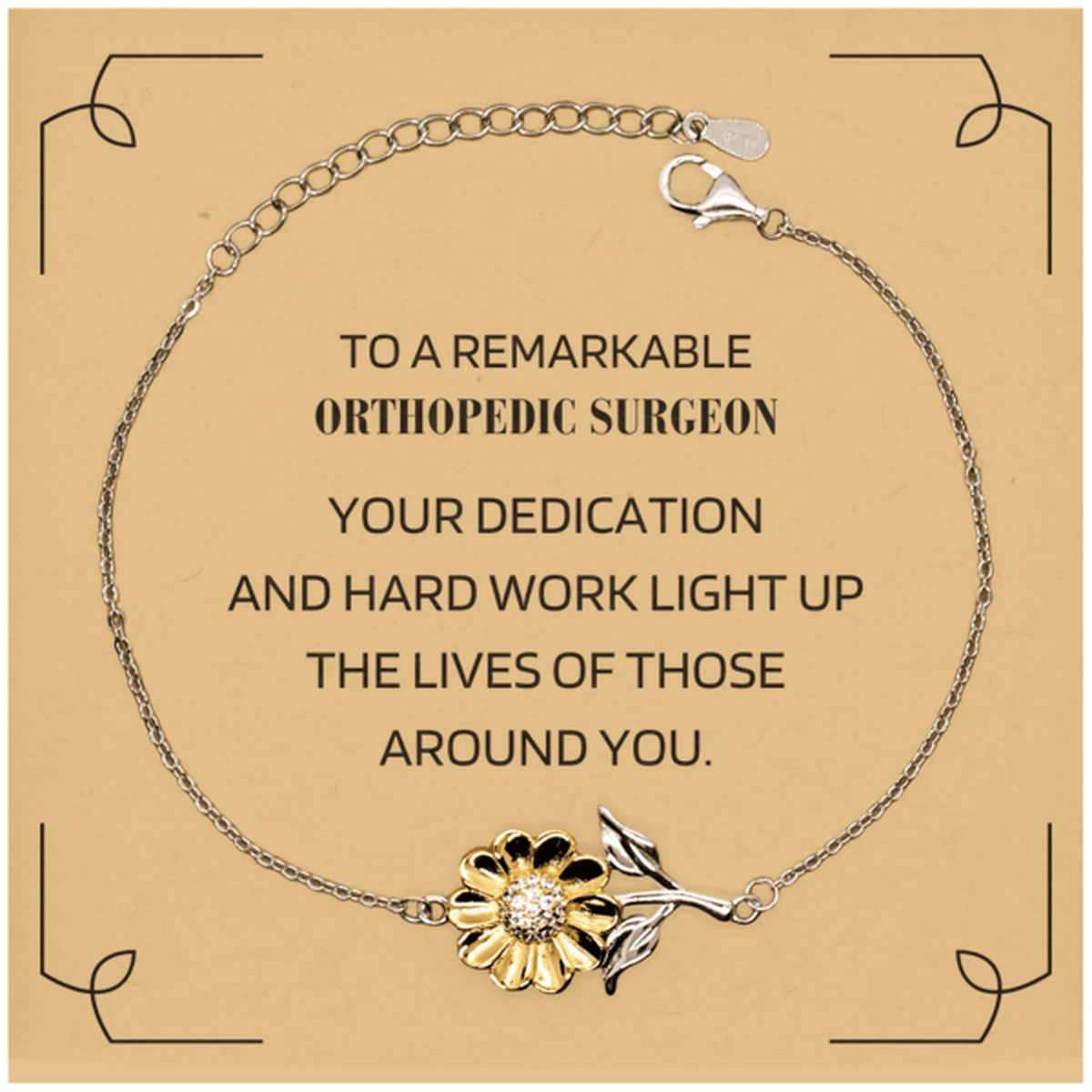Remarkable Orthopedic Surgeon Gifts, Your dedication and hard work, Inspirational Birthday Christmas Unique Sunflower Bracelet For Orthopedic Surgeon, Coworkers, Men, Women, Friends - Mallard Moon Gift Shop