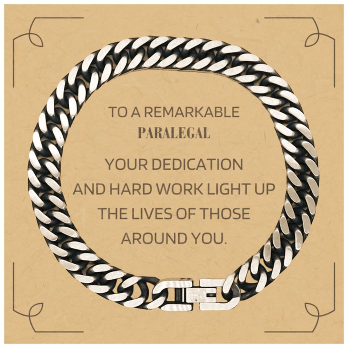 Remarkable Paralegal Gifts, Your dedication and hard work, Inspirational Birthday Christmas Unique Cuban Link Chain Bracelet For Paralegal, Coworkers, Men, Women, Friends - Mallard Moon Gift Shop
