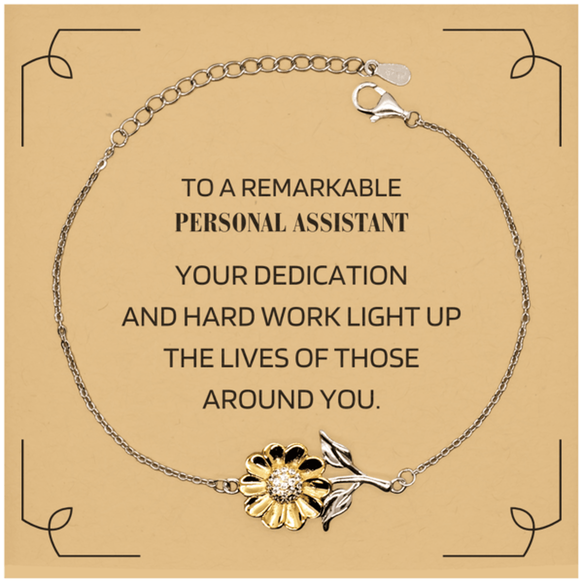 Remarkable Personal Assistant Gifts, Your dedication and hard work, Inspirational Birthday Christmas Unique Sunflower Bracelet For Personal Assistant, Coworkers, Men, Women, Friends - Mallard Moon Gift Shop