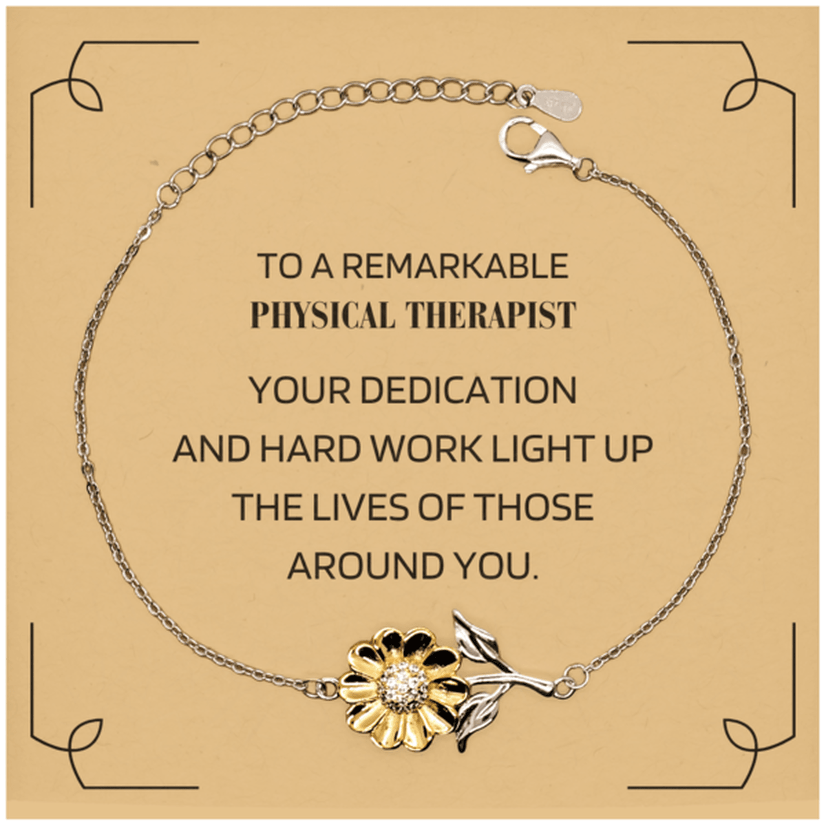 Remarkable Physical Therapist Gifts, Your dedication and hard work, Inspirational Birthday Christmas Unique Sunflower Bracelet For Physical Therapist, Coworkers, Men, Women, Friends - Mallard Moon Gift Shop