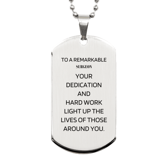 Remarkable Surgeon Gifts, Your dedication and hard work, Inspirational Birthday Christmas Unique Silver Dog Tag For Surgeon, Coworkers, Men, Women, Friends - Mallard Moon Gift Shop