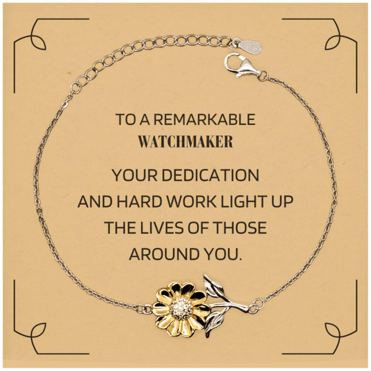 Remarkable Watchmaker Gifts, Your dedication and hard work, Inspirational Birthday Christmas Unique Sunflower Bracelet For Watchmaker, Coworkers, Men, Women, Friends - Mallard Moon Gift Shop
