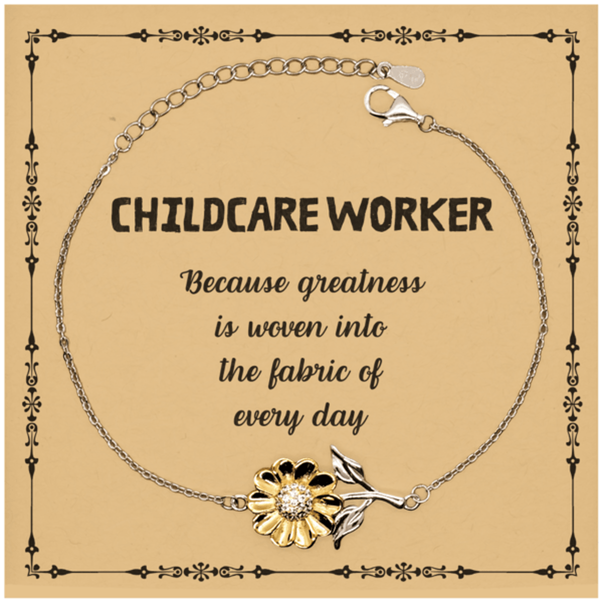 Sarcastic Childcare Worker Sunflower Bracelet Gifts, Christmas Holiday Gifts for Childcare Worker Birthday Message Card, Childcare Worker: Because greatness is woven into the fabric of every day, Coworkers, Friends - Mallard Moon Gift Shop