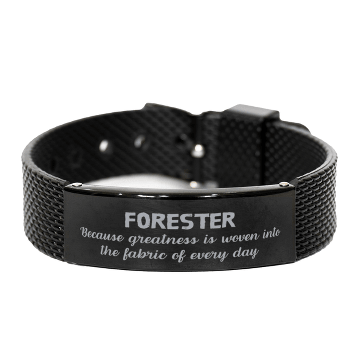 Sarcastic Forester Black Shark Mesh Bracelet Gifts, Christmas Holiday Gifts for Forester Birthday, Forester: Because greatness is woven into the fabric of every day, Coworkers, Friends - Mallard Moon Gift Shop