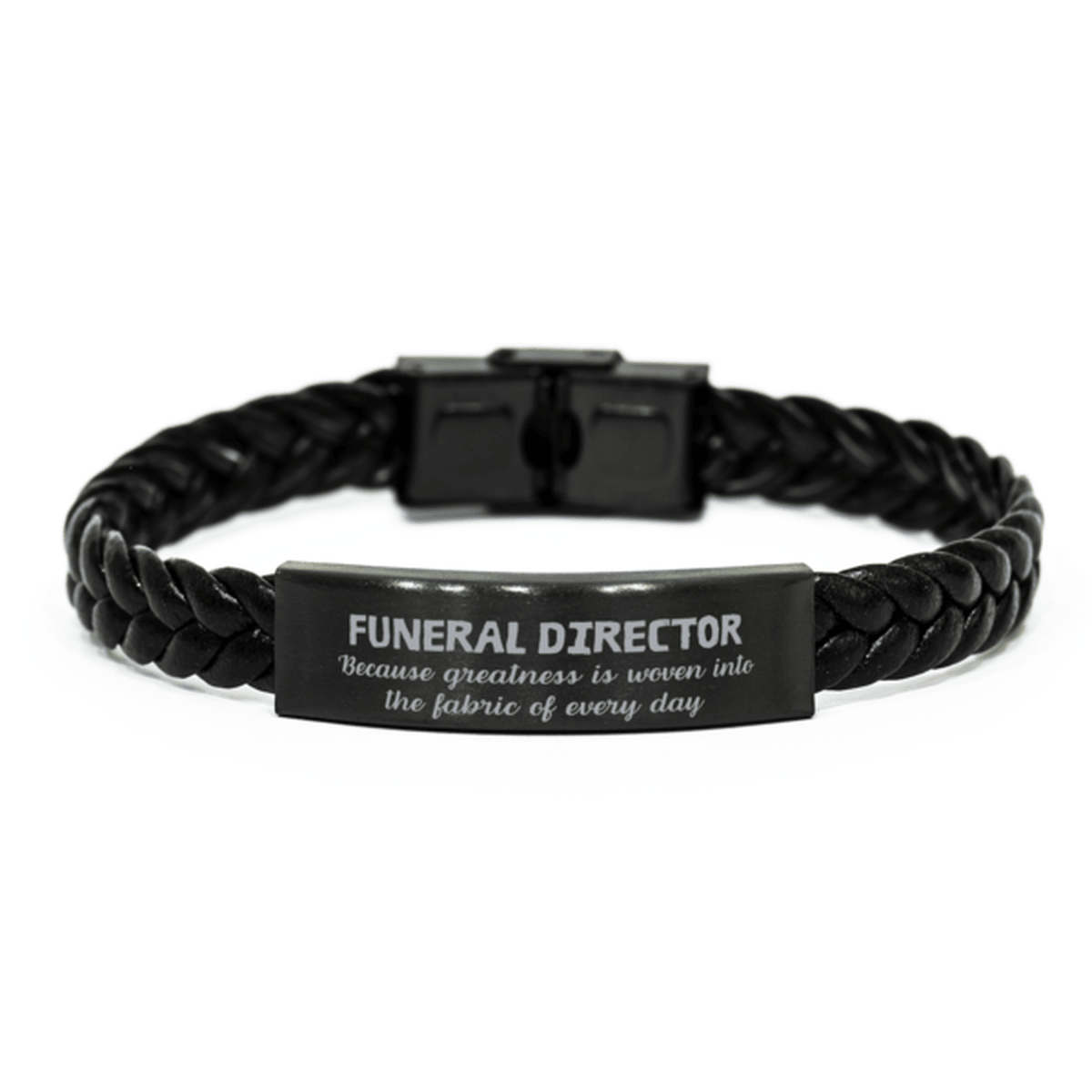 Sarcastic Funeral Director Braided Leather Bracelet Gifts, Christmas Holiday Gifts for Funeral Director Birthday, Funeral Director: Because greatness is woven into the fabric of every day, Coworkers, Friends - Mallard Moon Gift Shop