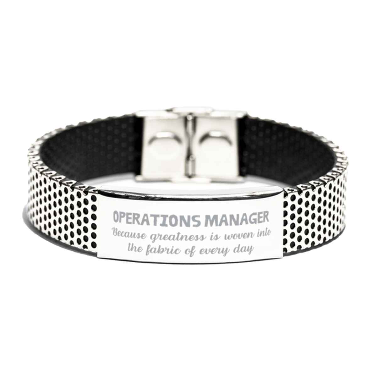 Sarcastic Operations Manager Stainless Steel Bracelet Gifts, Christmas Holiday Gifts for Operations Manager Birthday, Operations Manager: Because greatness is woven into the fabric of every day, Coworkers, Friends - Mallard Moon Gift Shop