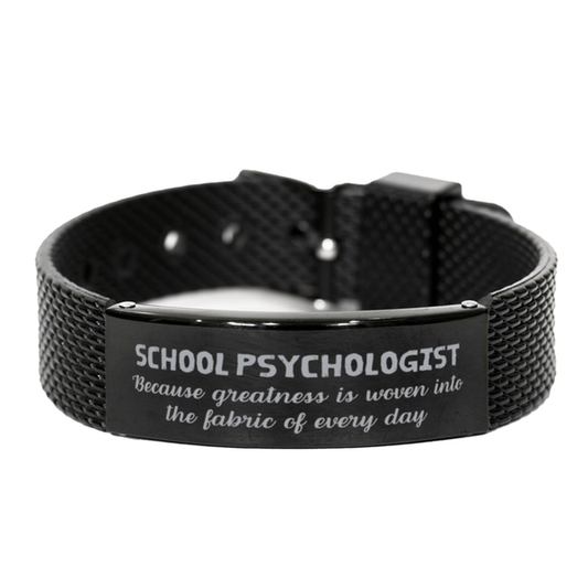 Sarcastic School Psychologist Black Shark Mesh Bracelet Gifts, Christmas Holiday Gifts for School Psychologist Birthday, School Psychologist: Because greatness is woven into the fabric of every day, Coworkers, Friends - Mallard Moon Gift Shop