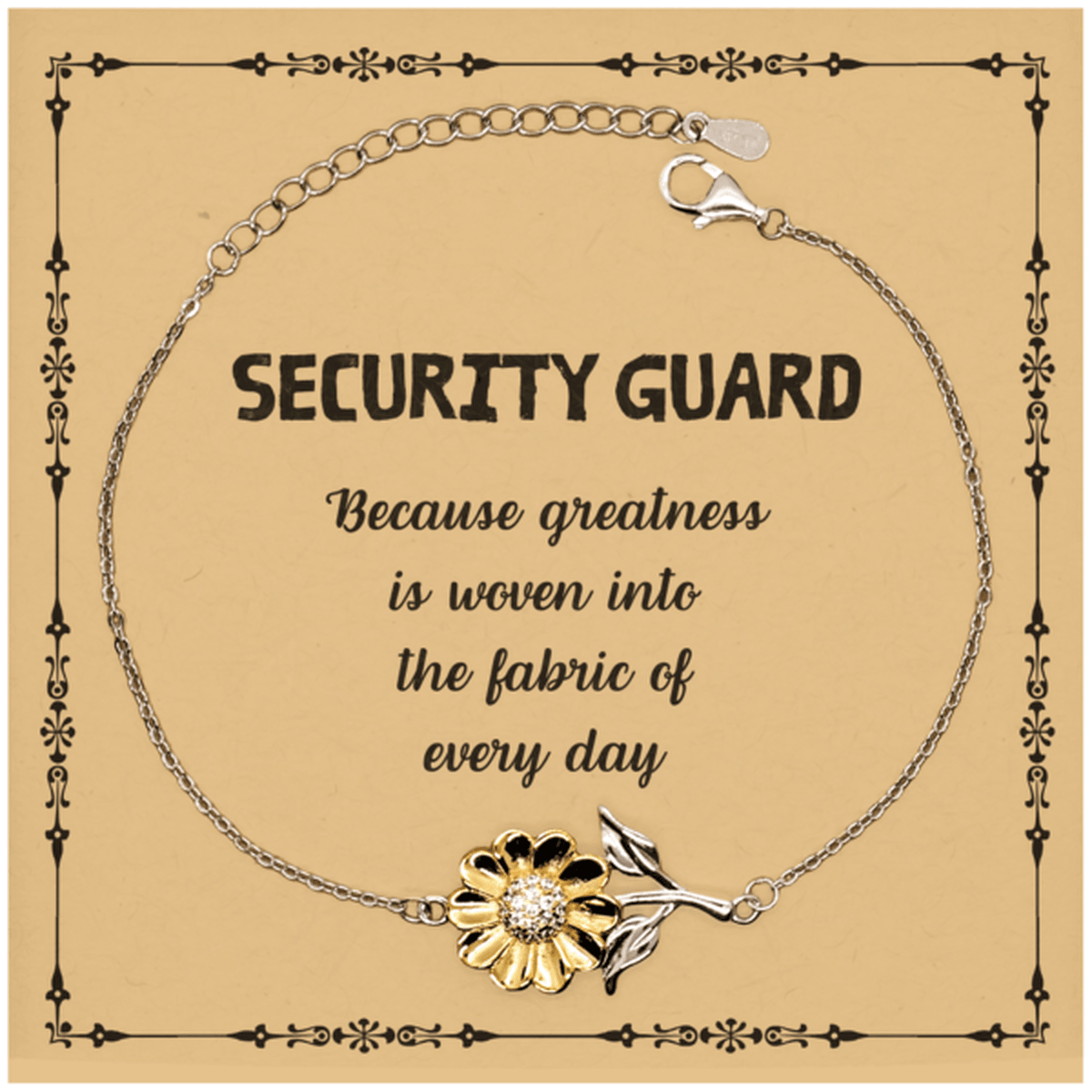 Sarcastic Security Guard Sunflower Bracelet Gifts, Christmas Holiday Gifts for Security Guard Birthday Message Card, Security Guard: Because greatness is woven into the fabric of every day, Coworkers, Friends - Mallard Moon Gift Shop