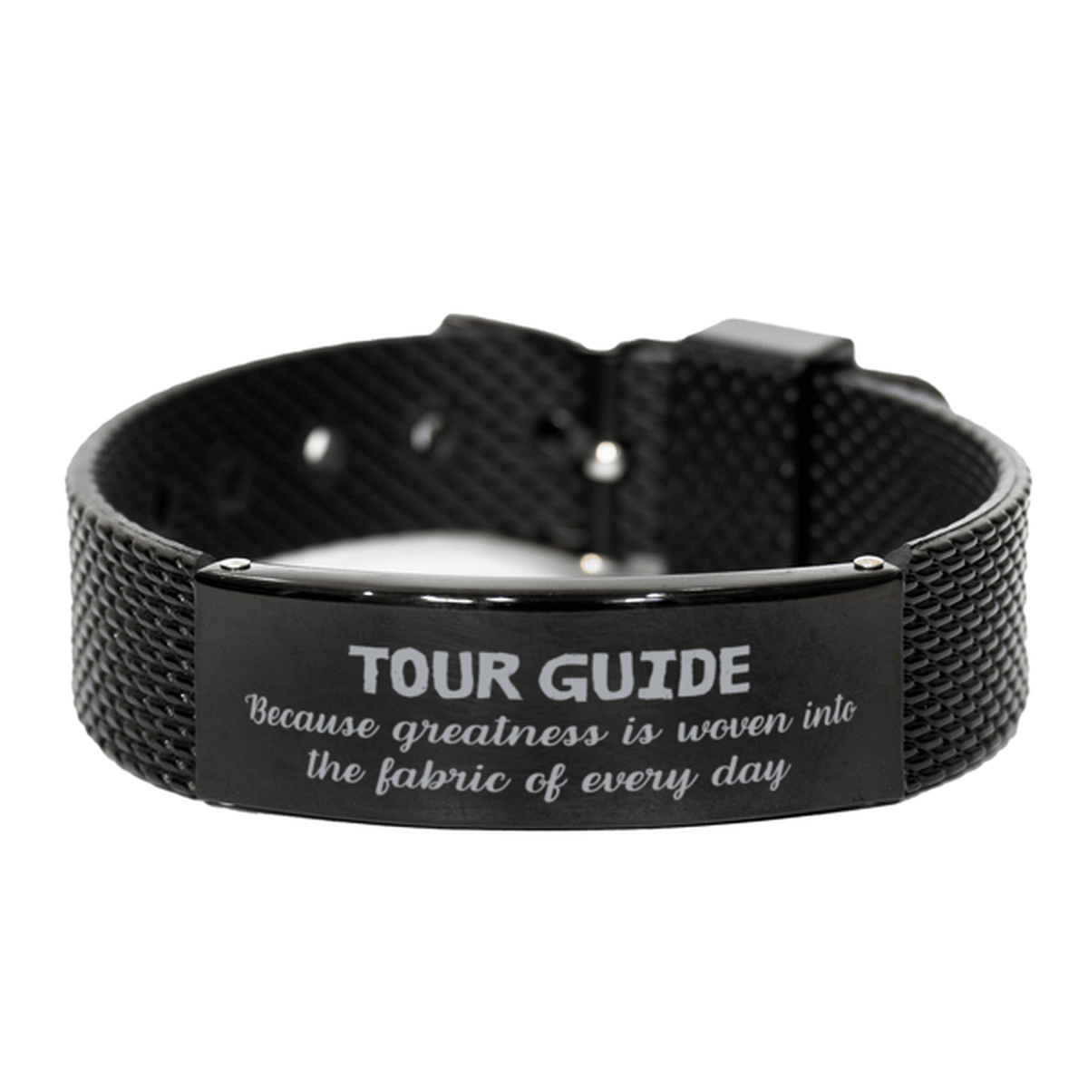 Sarcastic Tour Guide Black Shark Mesh Bracelet Gifts, Christmas Holiday Gifts for Tour Guide Birthday, Tour Guide: Because greatness is woven into the fabric of every day, Coworkers, Friends - Mallard Moon Gift Shop