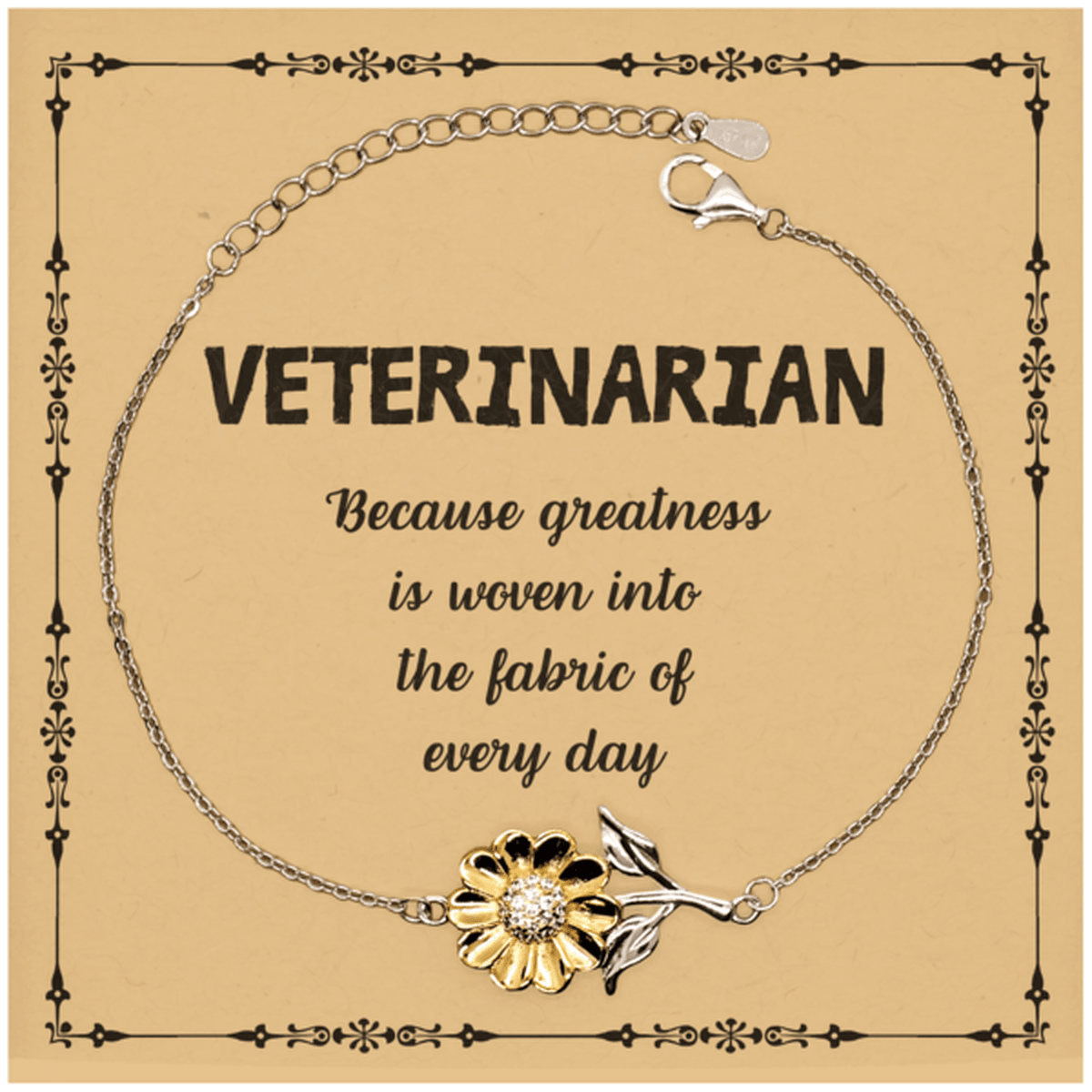 Sarcastic Veterinarian Sunflower Bracelet Gifts, Christmas Holiday Gifts for Veterinarian Birthday Message Card, Veterinarian: Because greatness is woven into the fabric of every day, Coworkers, Friends - Mallard Moon Gift Shop