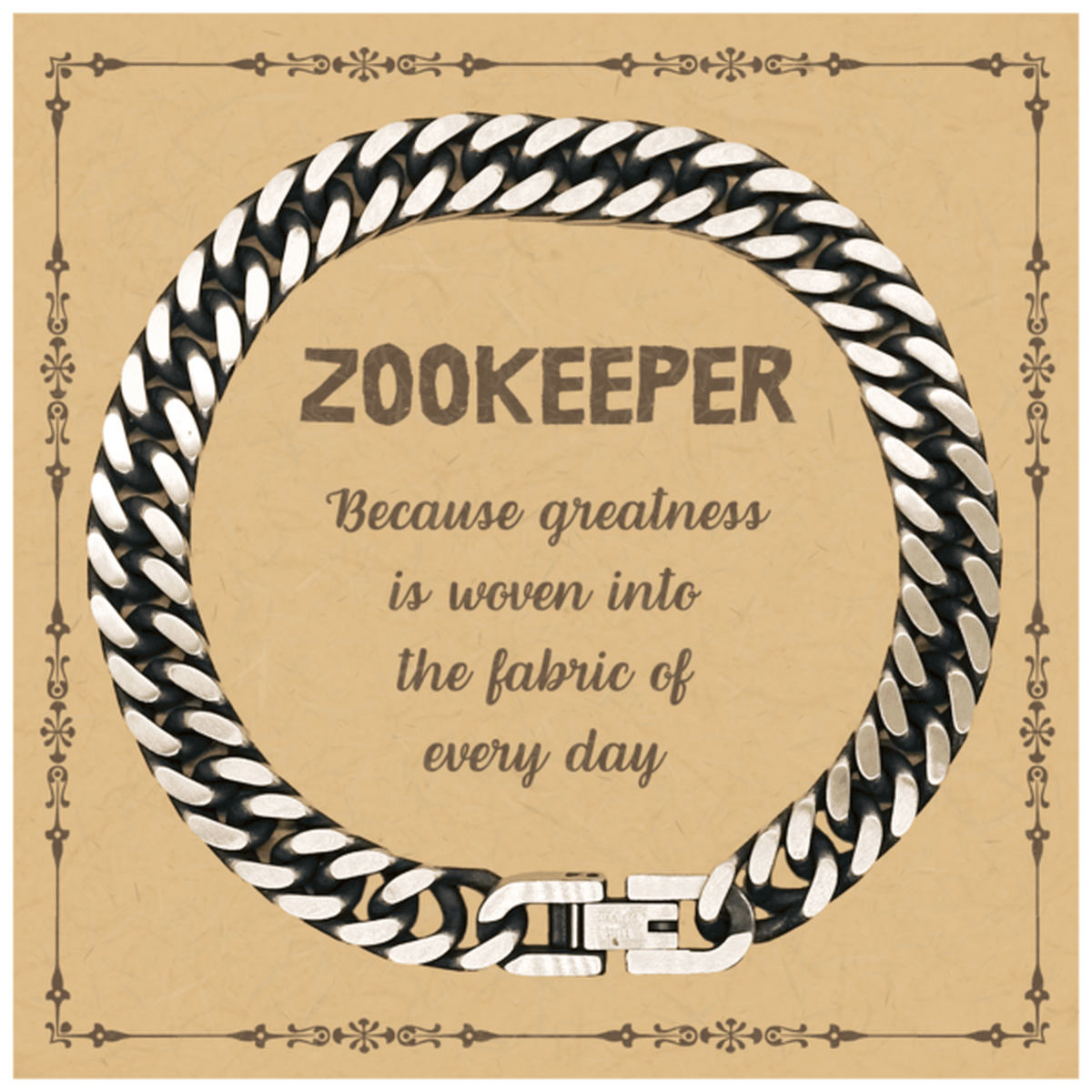 Sarcastic Zookeeper Cuban Link Chain Bracelet Gifts, Christmas Holiday Gifts for Zookeeper Birthday Message Card, Zookeeper: Because greatness is woven into the fabric of every day, Coworkers, Friends - Mallard Moon Gift Shop