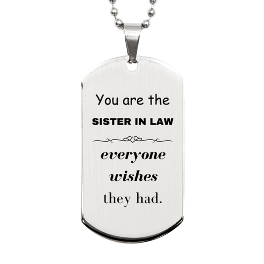 Sister In Law Silver Dog Tag, Everyone wishes they had, Inspirational Dog Tag Necklace For Sister In Law, Sister In Law Gifts, Birthday Christmas Unique Gifts For Sister In Law - Mallard Moon Gift Shop