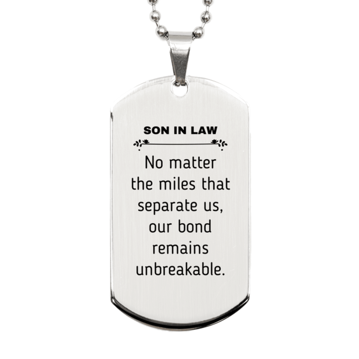 Son In Law Long Distance Relationship Gifts, No matter the miles that separate us, Cute Love Silver Dog Tag For Son In Law, Birthday Christmas Unique Gifts For Son In Law - Mallard Moon Gift Shop
