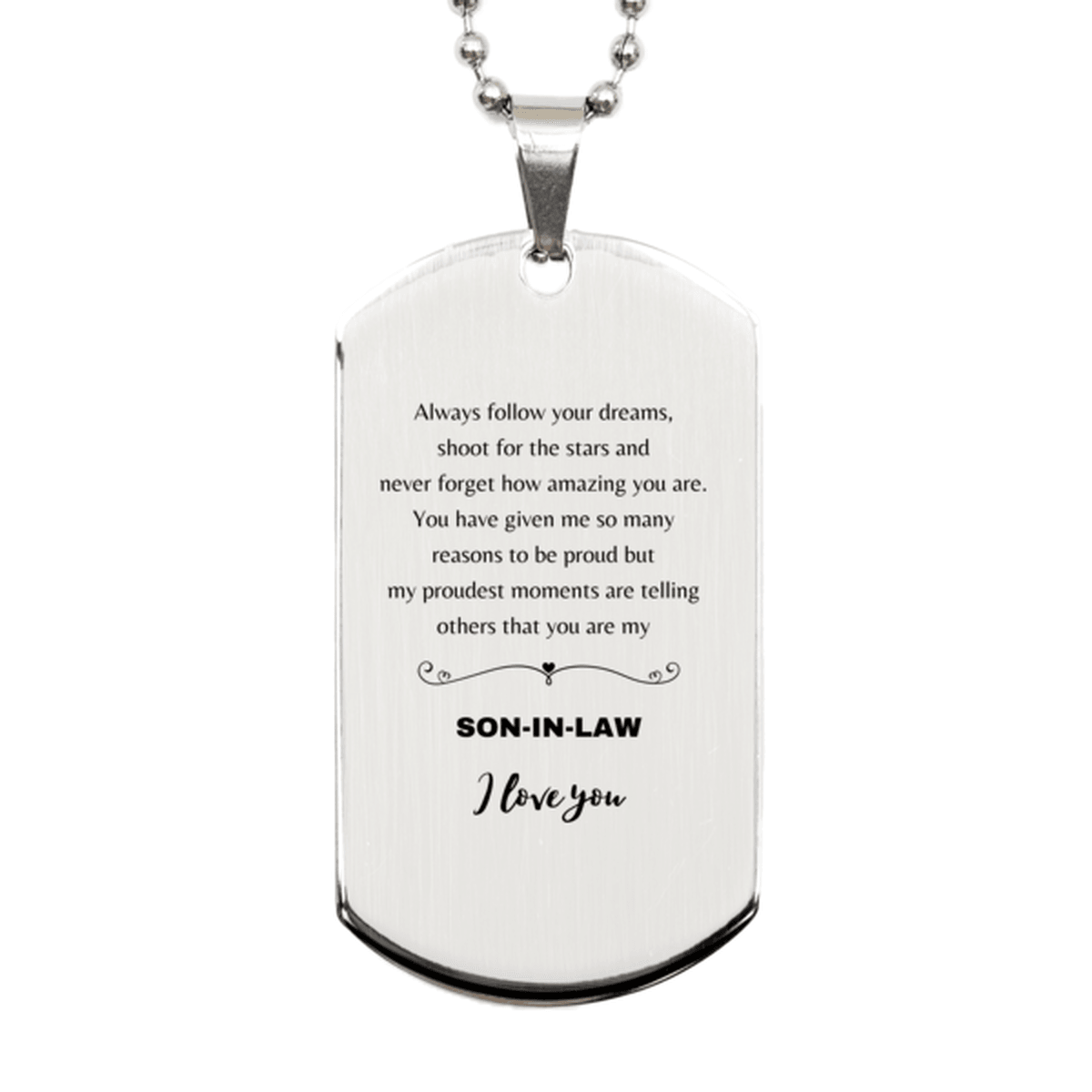 Son-In-Law Silver Dog Tag Engraved Necklace - Always Follow your Dreams - Birthday, Christmas Holiday Jewelry Gift - Mallard Moon Gift Shop