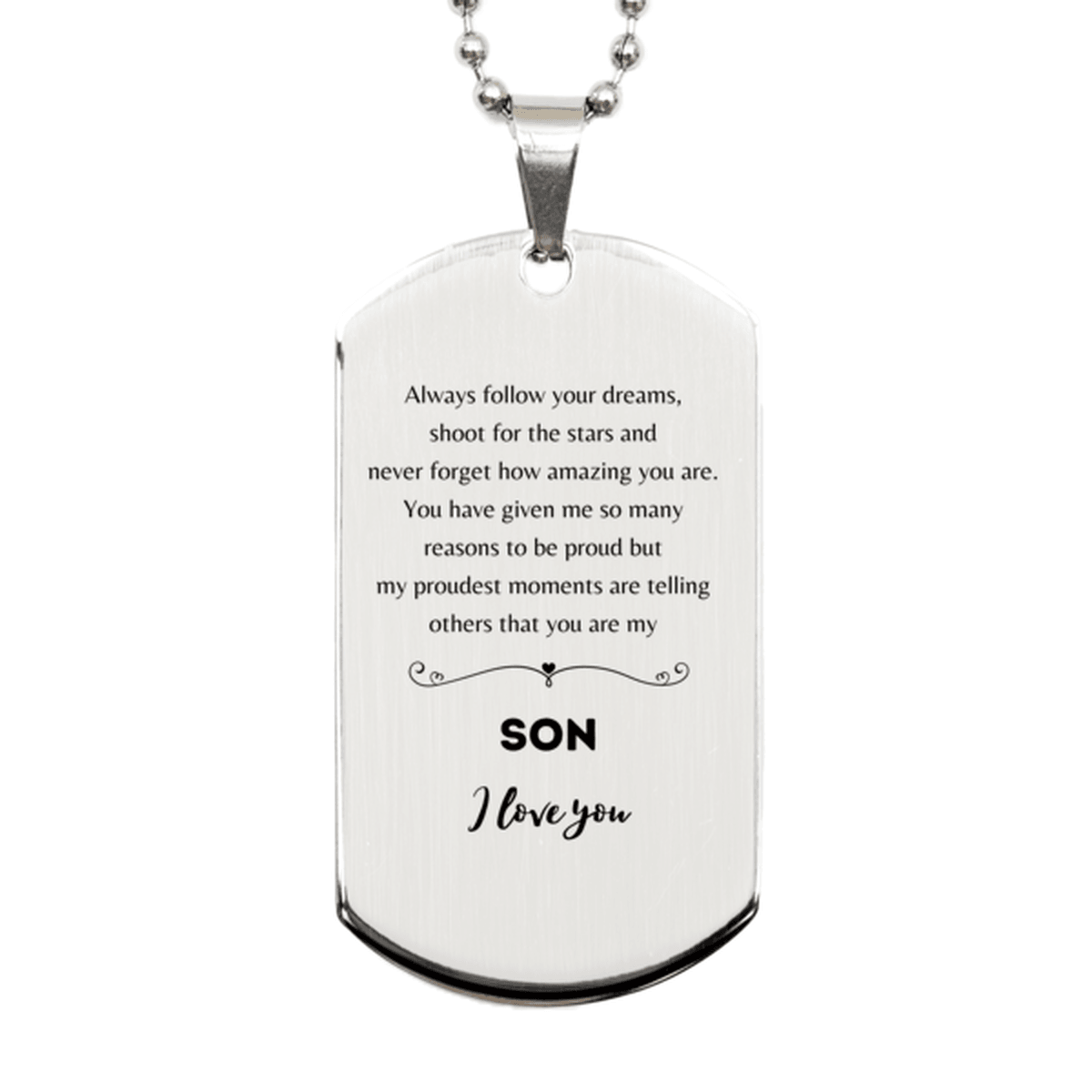 Son Silver Dog Tag Engraved Necklace - Always Follow your Dreams - Birthday, Christmas Holiday Jewelry Gift - Mallard Moon Gift Shop