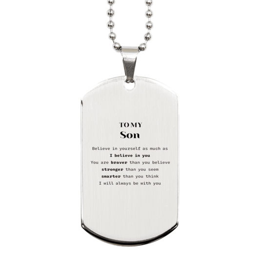 Son Silver Dog Tag Gifts, To My Son You are braver than you believe, stronger than you seem, Inspirational Gifts For Son Engraved, Birthday, Christmas Gifts For Son Men Women - Mallard Moon Gift Shop