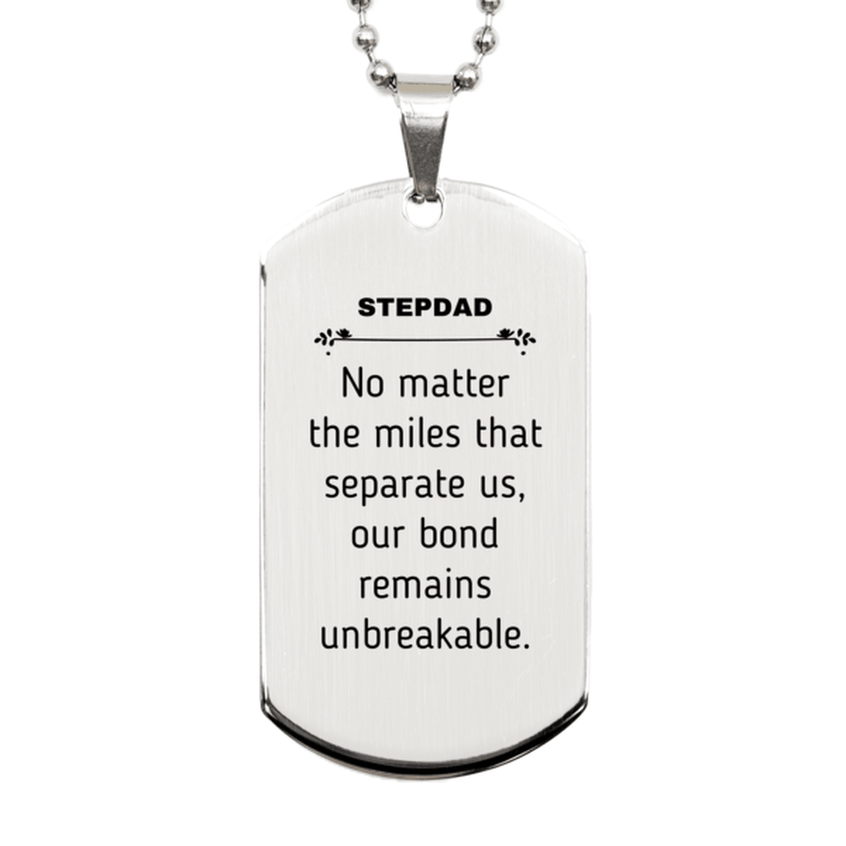 Stepdad Long Distance Relationship Gifts, No matter the miles that separate us, Cute Love Silver Dog Tag For Stepdad, Birthday Christmas Unique Gifts For Stepdad - Mallard Moon Gift Shop
