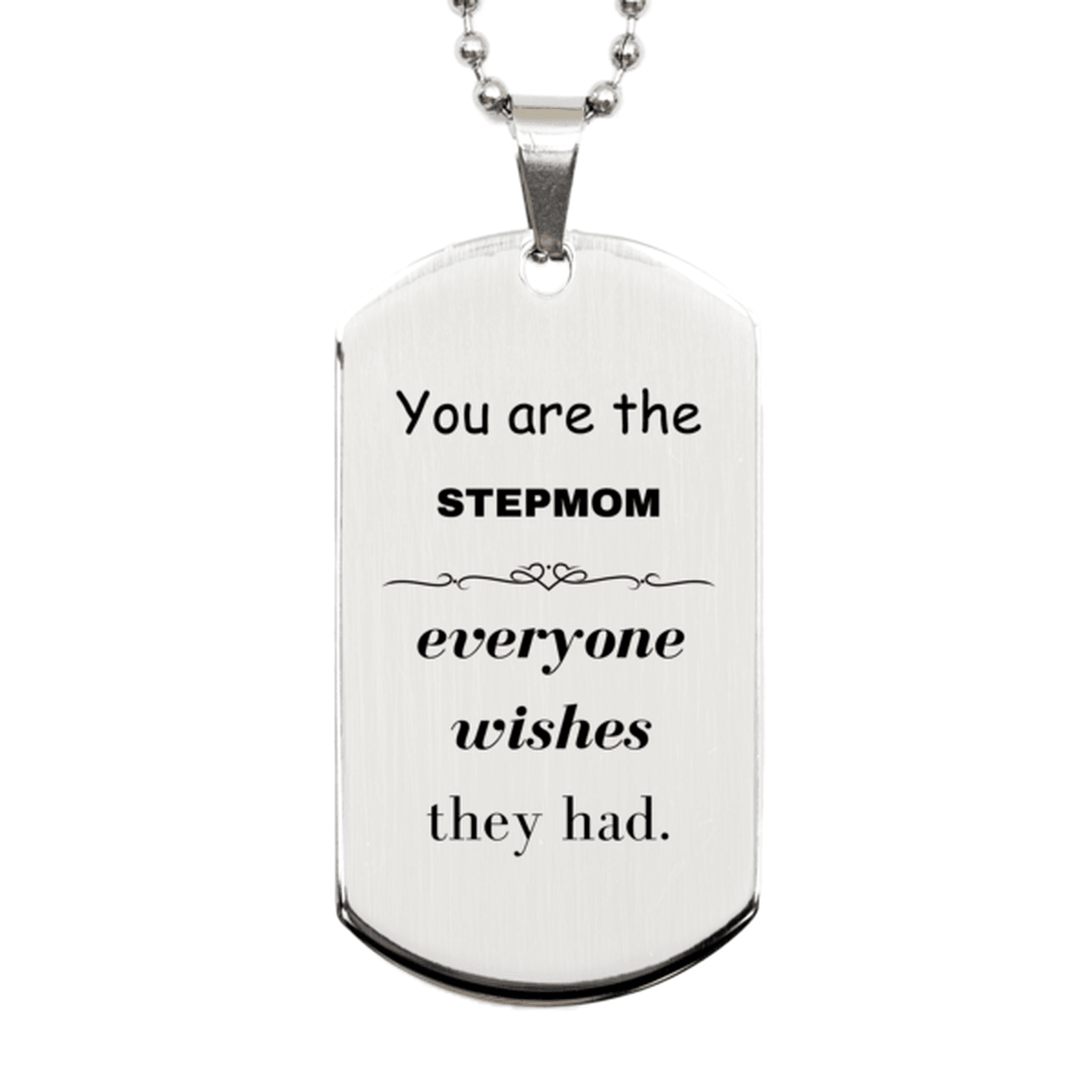 Stepmom Silver Dog Tag, Everyone wishes they had, Inspirational Dog Tag Necklace For Stepmom, Stepmom Gifts, Birthday Christmas Unique Gifts For Stepmom - Mallard Moon Gift Shop