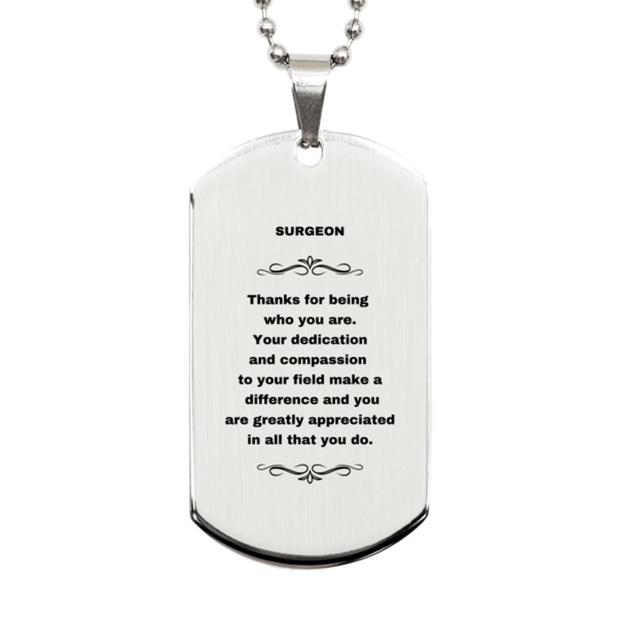 Surgeon Silver Engraved Dog Tag Necklace - Thanks for being who you are - Birthday Christmas Jewelry Gifts Coworkers Colleague Boss - Mallard Moon Gift Shop