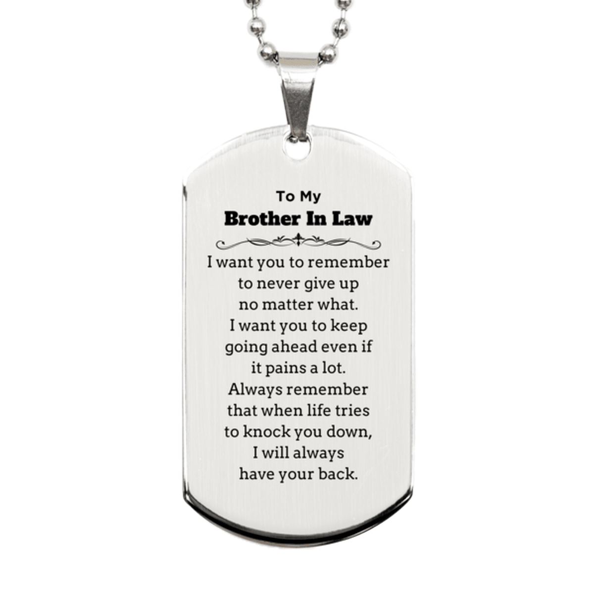 To My Brother In Law Gifts, Never give up no matter what, Inspirational Brother In Law Silver Dog Tag, Encouragement Birthday Christmas Unique Gifts For Brother In Law - Mallard Moon Gift Shop