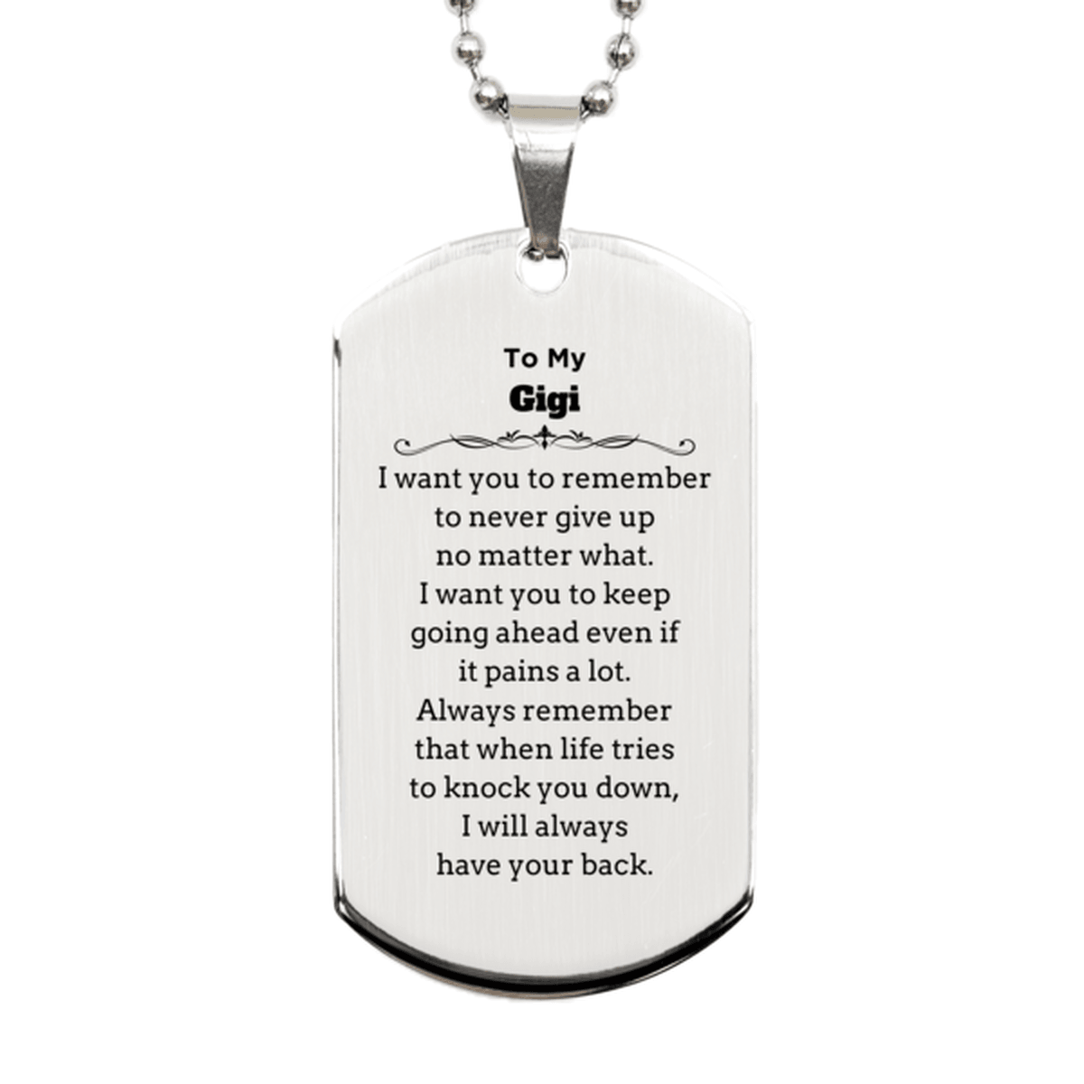 To My Gigi Gifts, Never give up no matter what, Inspirational Gigi Silver Dog Tag, Encouragement Birthday Christmas Unique Gifts For Gigi - Mallard Moon Gift Shop