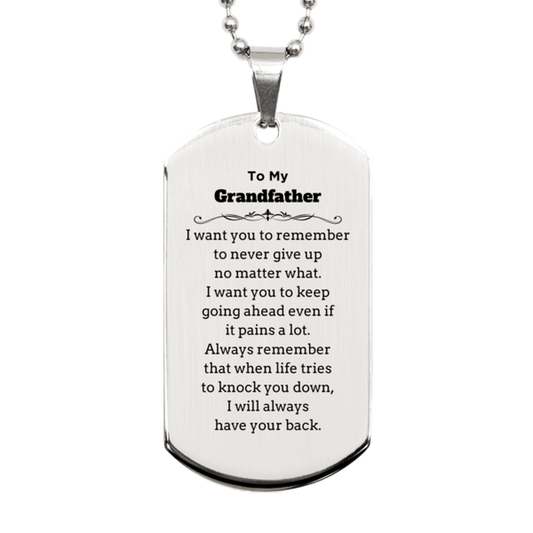 To My Grandfather Gifts, Never give up no matter what, Inspirational Grandfather Silver Dog Tag, Encouragement Birthday Christmas Unique Gifts For Grandfather - Mallard Moon Gift Shop
