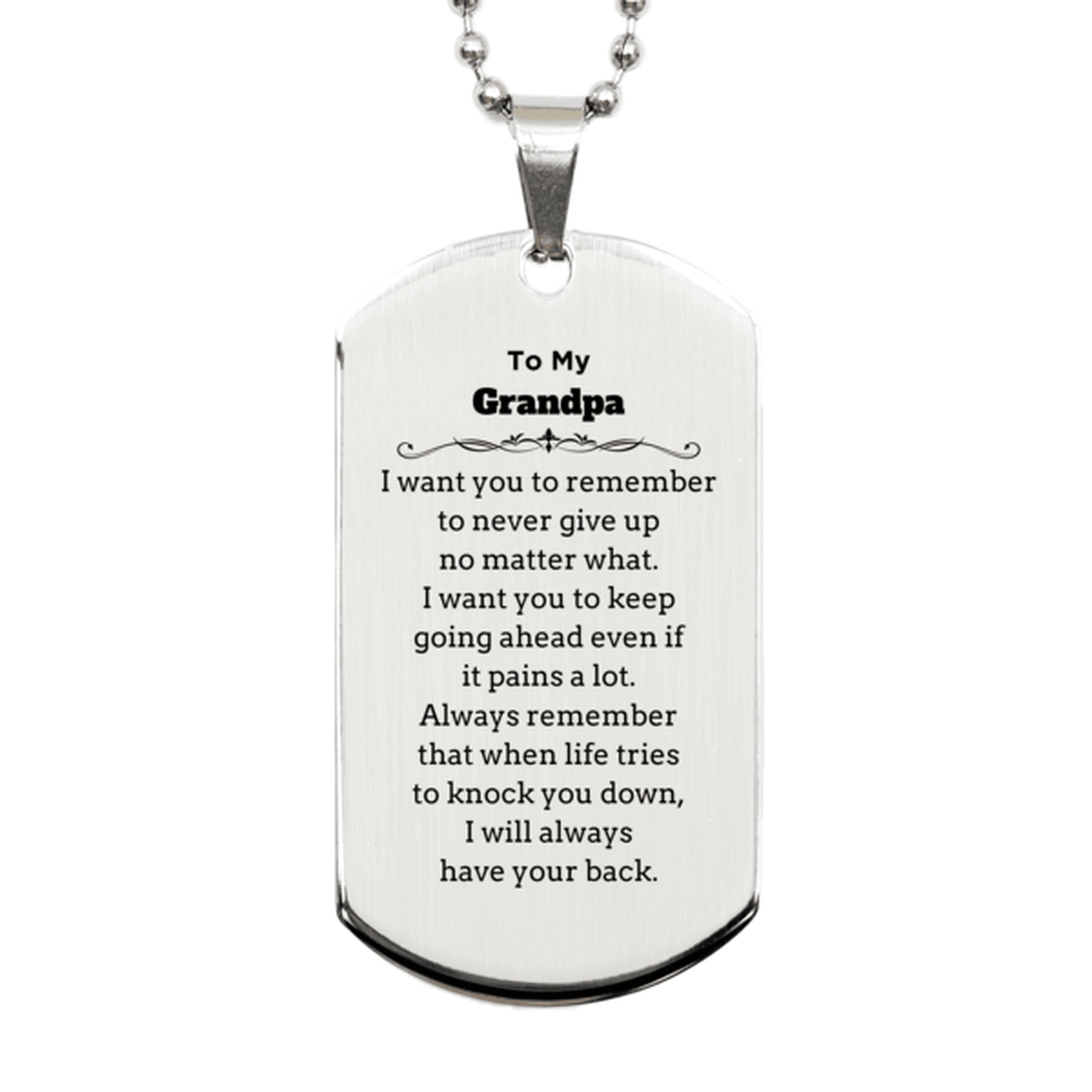 To My Grandpa Gifts, Never give up no matter what, Inspirational Grandpa Silver Dog Tag, Encouragement Birthday Christmas Unique Gifts For Grandpa - Mallard Moon Gift Shop