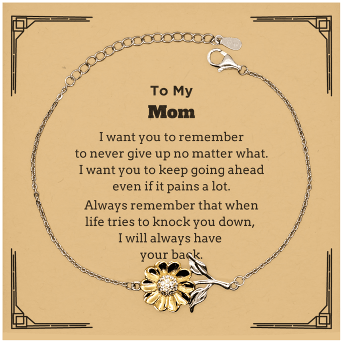 To My Mom Gifts, Never give up no matter what, Inspirational Mom Sunflower Bracelet, Encouragement Birthday Christmas Unique Gifts For Mom - Mallard Moon Gift Shop