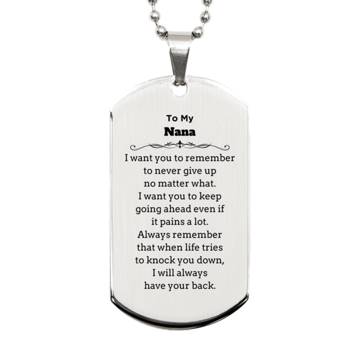 To My Nana Gifts, Never give up no matter what, Inspirational Nana Silver Dog Tag, Encouragement Birthday Christmas Unique Gifts For Nana - Mallard Moon Gift Shop