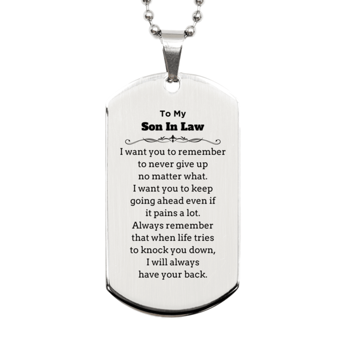 To My Son In Law Gifts, Never give up no matter what, Inspirational Son In Law Silver Dog Tag, Encouragement Birthday Christmas Unique Gifts For Son In Law - Mallard Moon Gift Shop