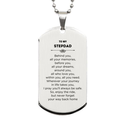 To My Stepdad Gifts, Inspirational Stepdad Silver Dog Tag, Sentimental Birthday Christmas Unique Gifts For Stepdad Behind you, all your memories, before you, all your dreams, around you, all who love you, within you, all you need - Mallard Moon Gift Shop